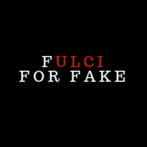"Fulci for Fake photo 1"