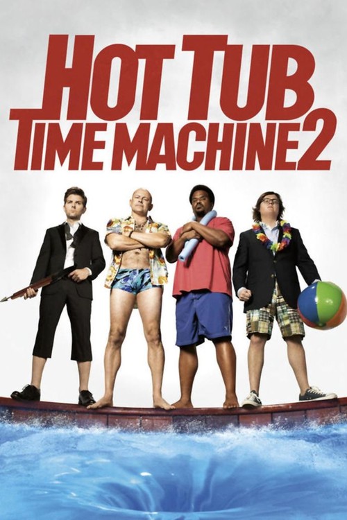 Hot Tub Time Machine 2 poster