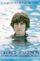 George Harrison: Living in the Material World