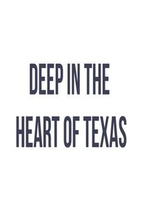 Deep in the Heart of Texas