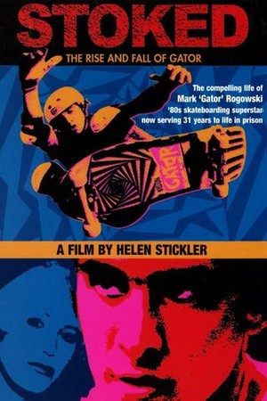 Stoked: The Rise and Fall of Gator poster