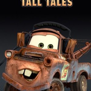 Mater's Tall Tales - Rotten Tomatoes