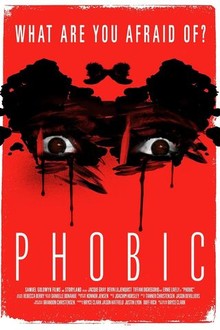 Phobic | Rotten Tomatoes