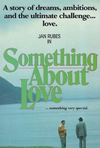Something About Love | Rotten Tomatoes