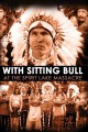 With Sitting Bull at the Spirit Lake Massacre