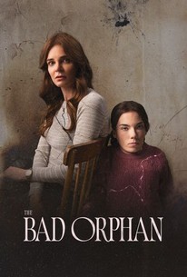 The Bad Orphan | Rotten Tomatoes