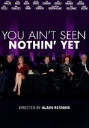 You Ain't Seen Nothin' Yet poster image