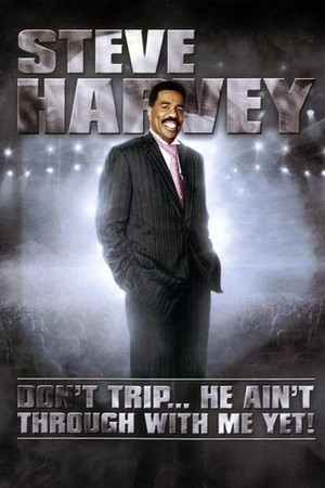 Don't Trip ... He Ain't Through With Me Yet! poster