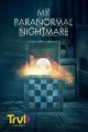 My Paranormal Nightmare