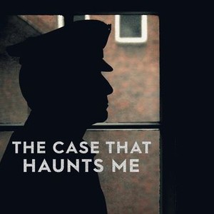 The Case That Haunts Me - Rotten Tomatoes