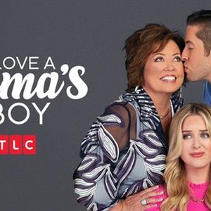I Love A Mama's Boy', 'Extreme Sisters' & 'sMothered' Renewed By TLC –  Deadline