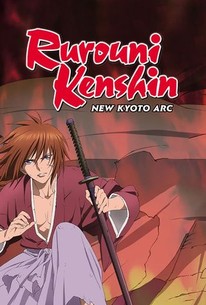 Rurouni Kenshin -- New Kyoto Arc - Rotten Tomatoes