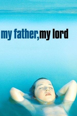 My Father My Lord poster