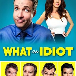 What An Idiot Rotten Tomatoes