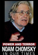 Power and Terror: Noam Chomsky in Our Time poster image