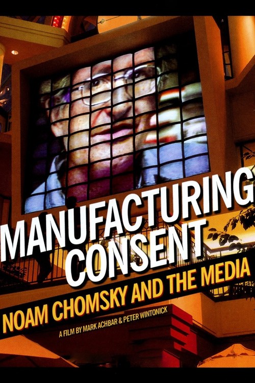 Manufacturing Consent: Noam Chomsky and the Media poster