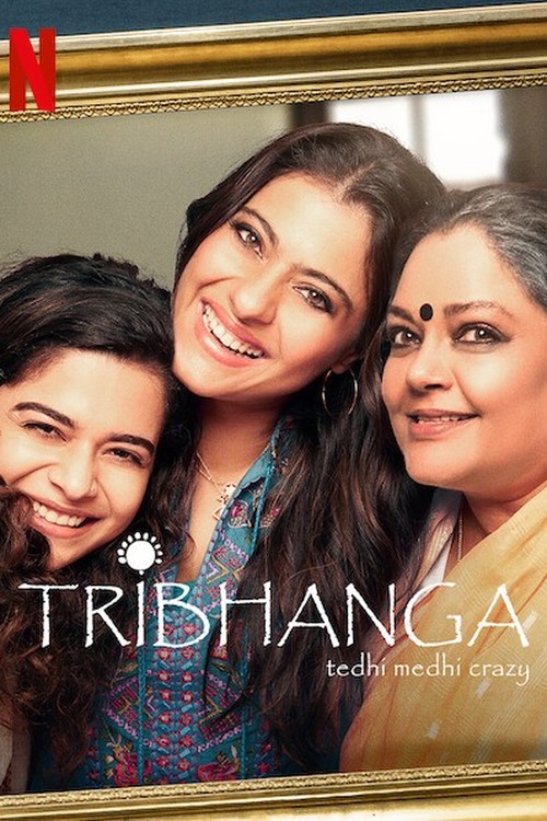 Tribhanga: Tedhi Medhi Crazy poster