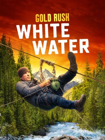 Gold Rush: White Water: Season 8 | Rotten Tomatoes