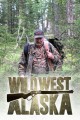 Wild West Alaska