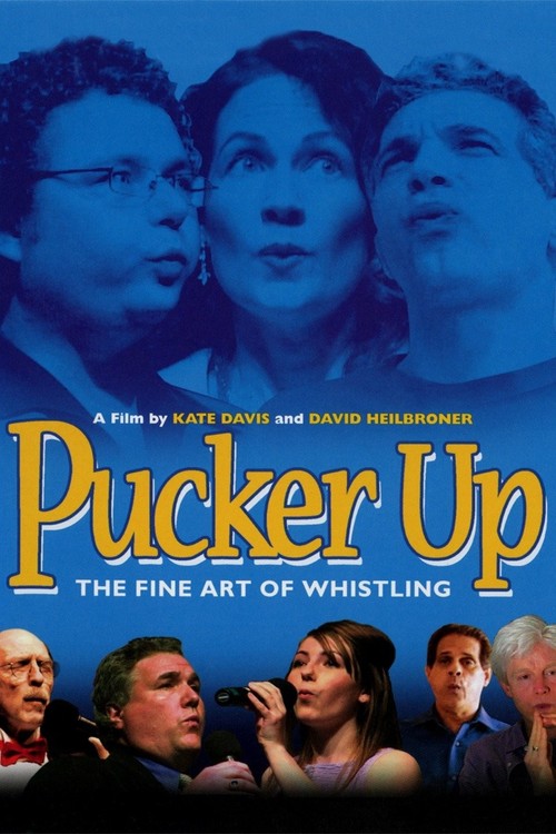 Pucker Up: The Fine Art of Whistling poster