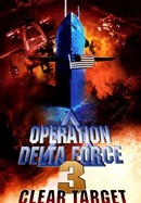 Operation Delta Force 3: Clear Target poster image