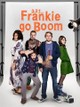 3, 2, 1... Frankie Go Boom