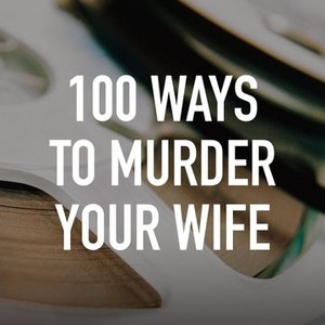 100 Ways to Murder Your Wife photo 2