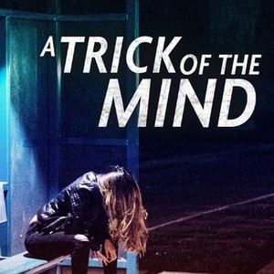 A Trick of the Mind - Rotten Tomatoes