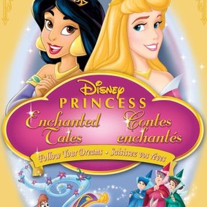 Disney Princess Enchanted Tales: Follow Your Dreams (2007) - Rotten ...