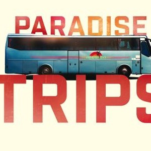 Paradise Trips - Rotten Tomatoes