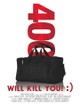 400 Will Kill You! :)