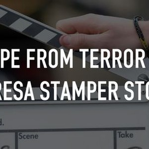 Escape From Terror: The Teresa Stamper Story photo 4