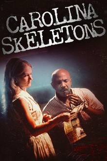 Carolina Skeletons | Rotten Tomatoes