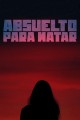 Absuelto para matar