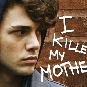 I Killed My Mother - Rotten Tomatoes