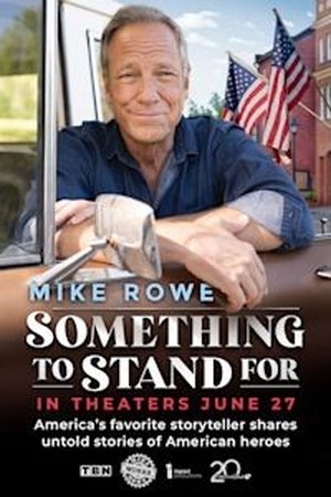 Something to Stand For with Mike Rowe poster