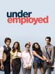 Underemployed