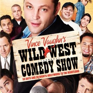 Vince Vaughn's Wild West Comedy Show: 30 Days & 30 Nights - Hollywood to the Heartland photo 19