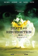 The Death and Resurrection Show poster image