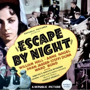 ESCAPE BY NIGHT, Anne Nagel, William Hall, 1937