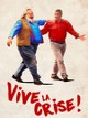 Vive la crise !