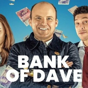 Bank of Dave - Rotten Tomatoes