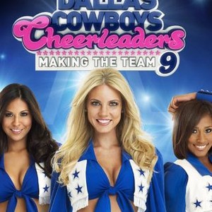 Dallas Cowboys Cheerleaders: Making The Team - Rotten Tomatoes