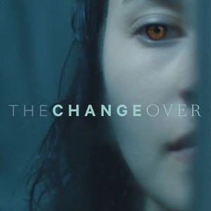 The Changeover - Rotten Tomatoes