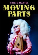 Trixie Mattel: Moving Parts poster image