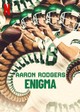 Aaron Rodgers: Enigma