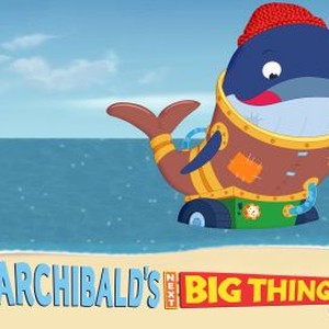 Archibald's Next Big Thing - Rotten Tomatoes