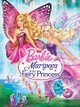 Barbie Mariposa & the Fairy Princess