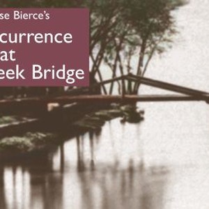 an occurrence at owl creek bridge an occurrence at owl creek bridge