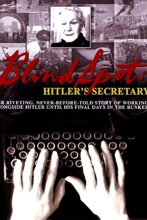 Blind Spot: Hitler's Secretary poster